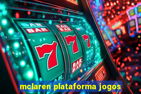 mclaren plataforma jogos